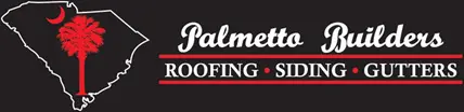 Palmetto Builders Roofing Siding & Gutters LLC.